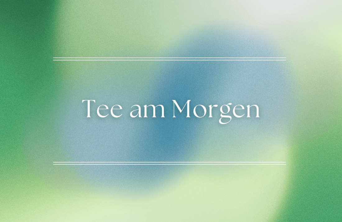 Tee am Morgen: Die besten Kräutertees für mehr Energie